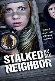 Stalked by My Neighbor (2015)