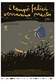 I tempi felici verranno presto (2016)