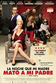 La noche que mi madre mató a mi padre (2016)