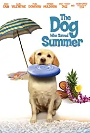 The Dog Who Saved Summer (2015)