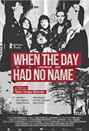 When the Day Had No Name (2017)