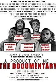 A Product of Me the Documentary (2014)