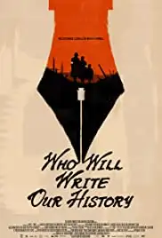 Who Will Write Our History (2018)