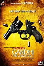 Rupinder Gandhi the Gangster..? (2015)