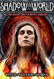Shadow World: The Haunting of Mysti Delane (2015)