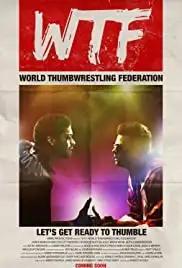WTF: World Thumbwrestling Federation (2017)
