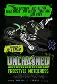 Unchained: The Untold Story of Freestyle Motocross (2016)
