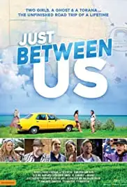 Just Between Us (2018)