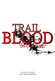 Trail of Blood On the Trail (2015)