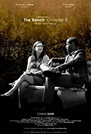 The Bench: Chapter Five - Rose and Percy (2014)