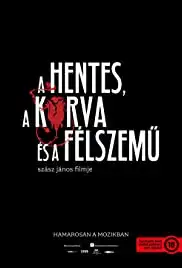 A hentes, a kurva és a félszemü (2017)