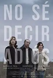 No sé decir adiós (2017)