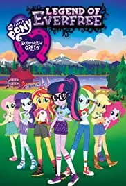 My Little Pony: Equestria Girls - Legend of Everfree (2016)