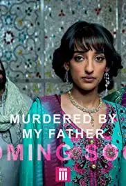 Murdered by My Father (2016)