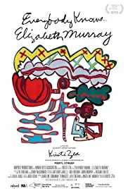 Everybody Knows... Elizabeth Murray (2016)