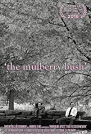 The Mulberry Bush (2016)
