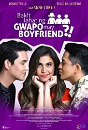 Bakit lahat ng gwapo may boyfriend?! (2016)
