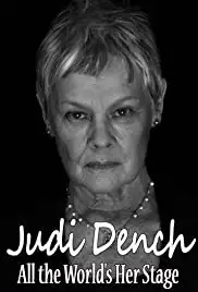 Judi Dench: All the World's Her Stage (2016)