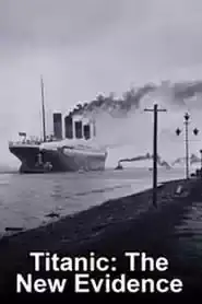 Titanic: The New Evidence (2017)