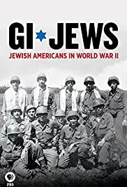 GI Jews: Jewish Americans in World War II (2018)