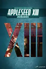Appleseed XIII: Ouranos (2011)