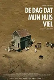 De dag dat mijn huis viel (2017)