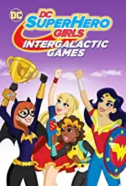 DC Super Hero Girls: Intergalactic Games (2017)