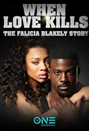 When Love Kills: The Falicia Blakely Story (2017)