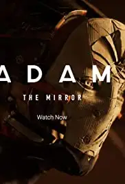 Adam: The Mirror (2017)