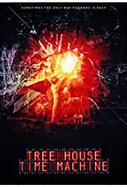 Tree House Time Machine (2017)