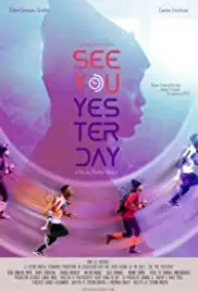 See You Yesterday (2017)