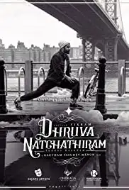 Dhruva Natchathiram (2021)