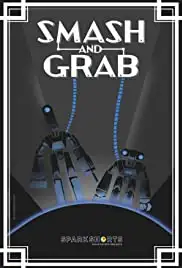 Smash and Grab (2019)