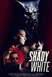 Shady White (2019)