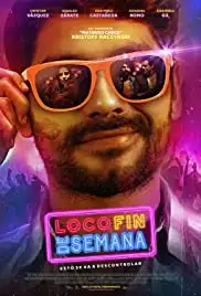 Loco Fin de Semana (2019)
