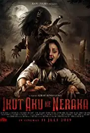 Ikut Aku ke Neraka (2019)