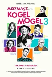 Miszmasz czyli Kogel Mogel 3 (2019)