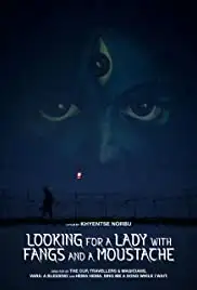 Looking for a Lady with Fangs and a Moustache (2019)