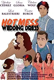 Hot Mess in a Wedding Dress (2019)