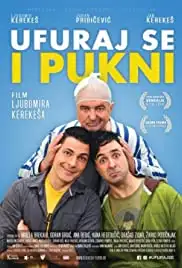 Ufuraj se i pukni (2019)