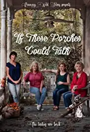If These Porches Could Talk (2019)