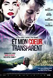 Et mon coeur transparent (2017)