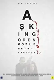 Askin Gören Gözlere Ihtiyaci yok (2017)