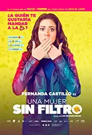 Una Mujer Sin Filtro (2018)