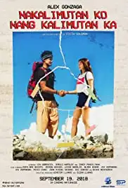 Nakalimutan ko nang kalimutan ka (2018)