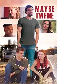 Maybe I'm Fine (2019)