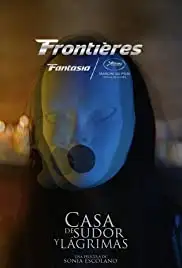 Casa de sudor y lágrimas (2018)