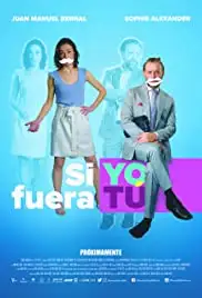 Si Yo Fuera Tú (2018)