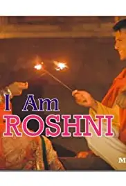 I Am Roshni (2018)