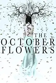 The October Flowers (2018)